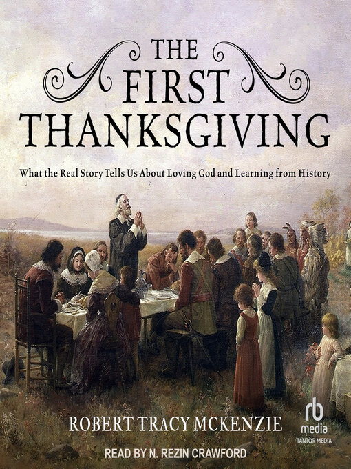Title details for The First Thanksgiving by Robert Tracy McKenzie - Available